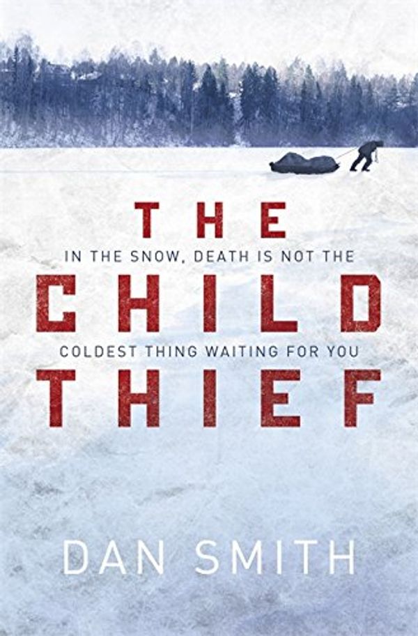 Cover Art for 9781409142614, The Child Thief by Dan Smith