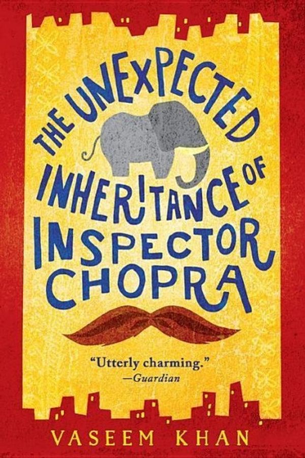 Cover Art for 9780316386821, The Unexpected Inheritance of Inspector Chopra (Baby Ganesh Agency Investigation) by Vaseem Khan