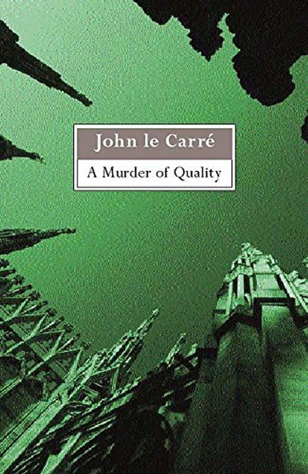 Cover Art for 9780340766477, Murder of Quality by John Le Carre