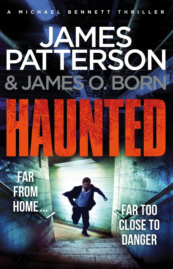 Cover Art for 9781473536203, Haunted(Michael Bennett 10) by James Patterson