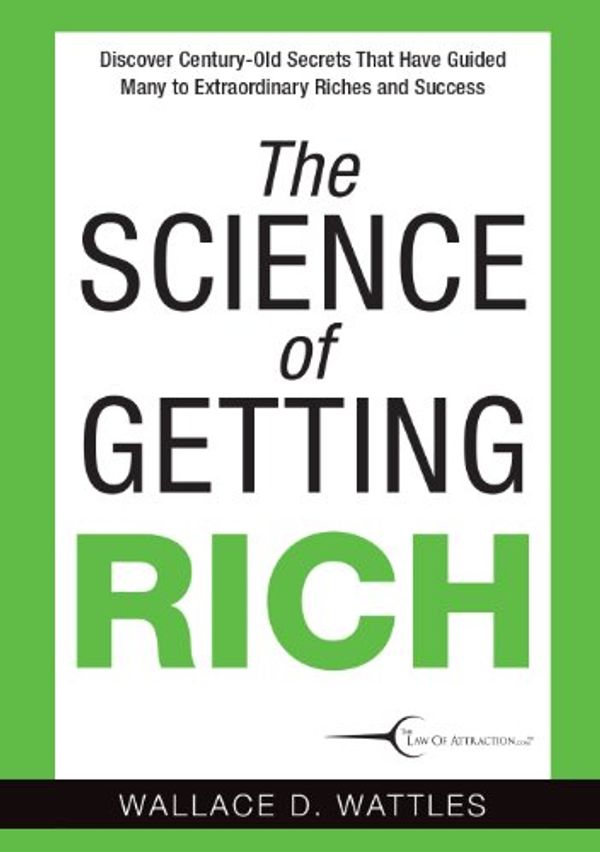 Cover Art for 9780956278739, The Science of Getting Rich by Wallace D. Wattles