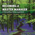 Cover Art for 9780470284667, Becoming a Master Manager by Robert E. Quinn, Sue R. Faerman, Michael P. Thompson, Michael McGrath, St. Clair, Lynda S.