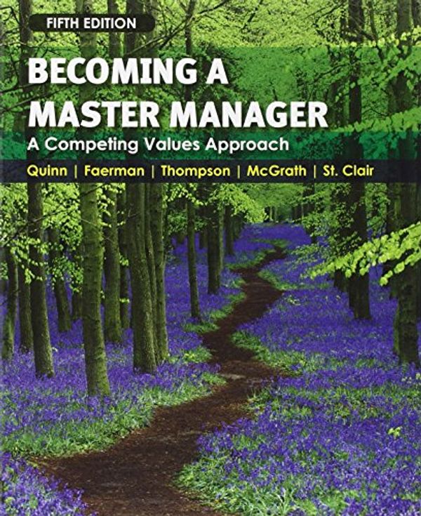 Cover Art for 9780470284667, Becoming a Master Manager by Robert E. Quinn, Sue R. Faerman, Michael P. Thompson, Michael McGrath, St. Clair, Lynda S.