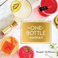 Cover Art for 9780399580055, The One-Bottle Cocktail by Maggie Hoffman