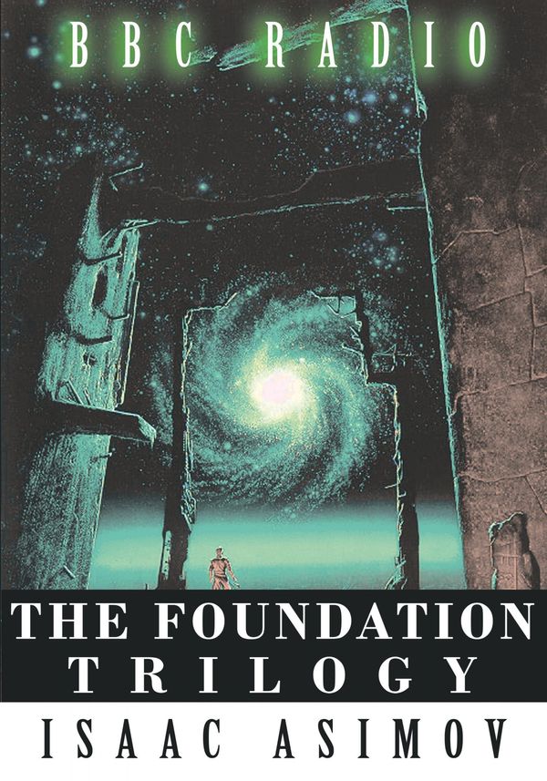 Cover Art for 9781607962748, The Foundation Trilogy (Adapted by BBC Radio) by Isaac Asimov