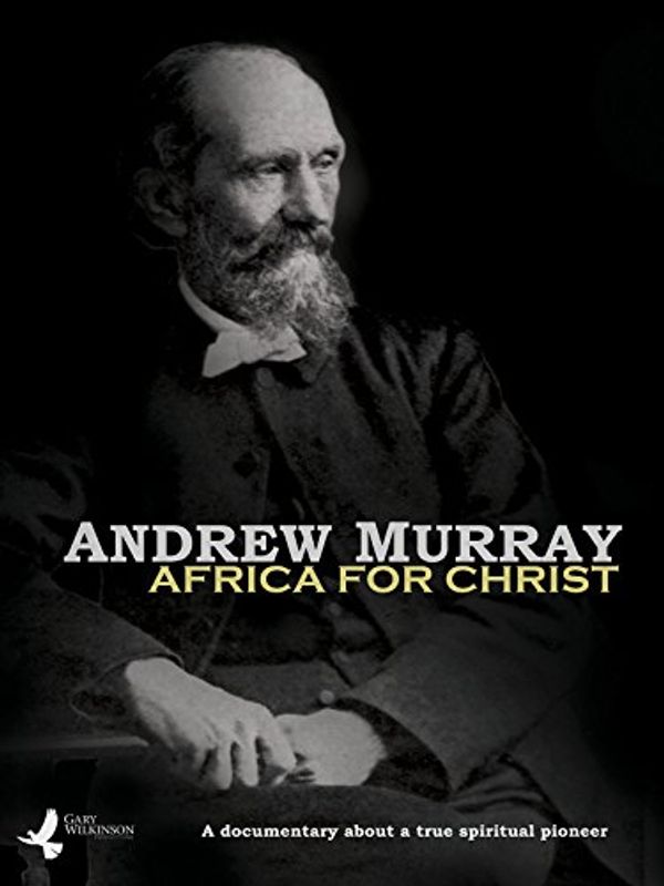 Cover Art for B07WSFBS8P, Andrew Murray: Africa For Christ by 