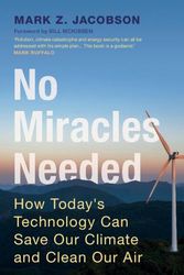 Cover Art for 9781009249546, No Miracles Needed: How Today's Technology Can Save Our Climate and Clean Our Air by Jacobson, Mark Z.