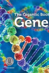 Cover Art for 9781742034102, The Gigantic Book of Genes by Lorna Hendry