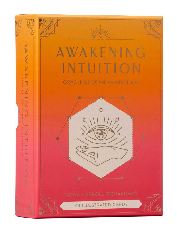 Cover Art for 9781647229757, Awakening Intuition: Oracle Deck and Guidebook (Intuition Card Deck) (Inner World) by Richardson, Tanya Carroll