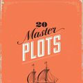 Cover Art for 9781599635378, 20 Master Plots and How to Build Them by Ronald B. Tobias