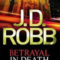 Cover Art for B01LYTBU96, Betrayal in Death by J. D. Robb (2011-10-01) by J. D. Robb