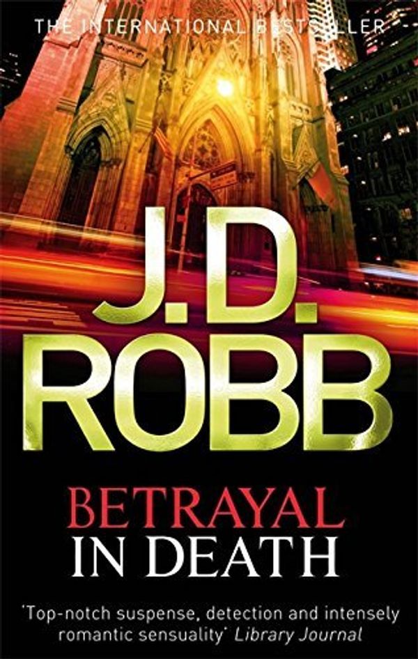 Cover Art for B01LYTBU96, Betrayal in Death by J. D. Robb (2011-10-01) by J. D. Robb