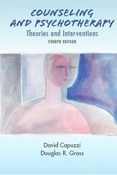 Cover Art for 9780131987371, Counseling and Psychotherapy: Theories and Interventions by David Capuzzi, Gross Professor Emeritus, Douglas R.