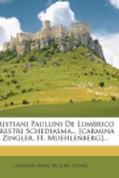 Cover Art for 9781278476070, Christiani Paullini de Lumbrico Terrestri Schediasma... [Carmina C. Zingler, H. Muehlenberg]... by Christian Franz Paullini
