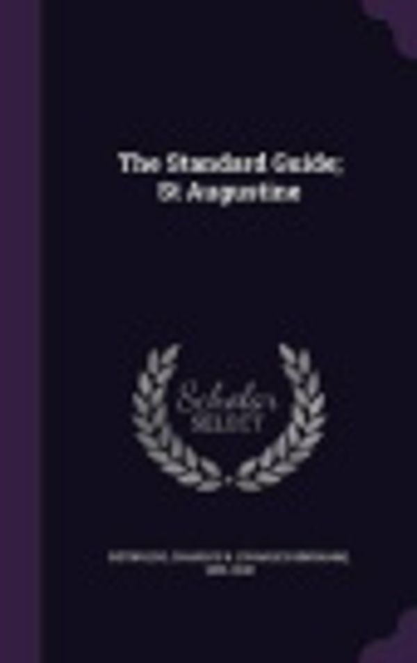 Cover Art for 9781355602118, The Standard Guide; St Augustine by Charles B