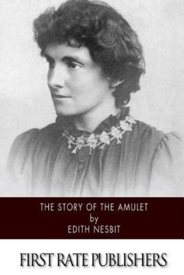 Cover Art for 9781503112896, The Story of the Amulet by E. Nesbit