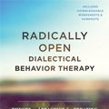 Cover Art for 9781626259287, Radically Open Dialectical Behavior Therapy: Theory and Practice for Treating Disorders of Overcontrol by Thomas R. Lynch