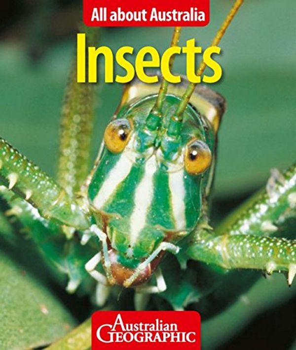 Cover Art for 9781742451213, Insects by Australian Geographic