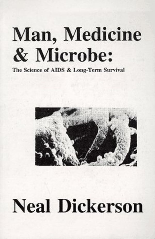 Cover Art for 9780930383398, Man, Medicine and Microbe: The Science of AIDS & Long-term Survival (The Politics of Aids, Vol 6) by Unknown