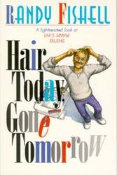 Cover Art for 9780828010566, Hair today, gone tomorrow by Randy Fishell
