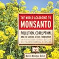 Cover Art for 9781595587091, The World According to Monsanto by Marie-Monique Robin