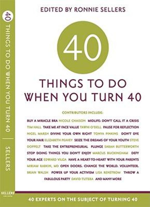 Cover Art for 9781569069868, Forty Things to Do When You Turn Forty by Allison Kyle Leopold