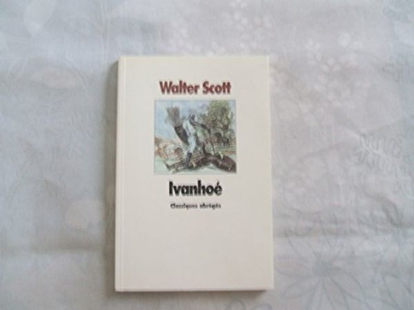 Cover Art for 9782211043830, Ivanhoe by Walter Scott