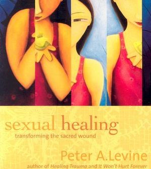 Cover Art for 9781591790396, Sexual Healing by Peter Levine