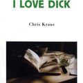Cover Art for 9781584350347, I Love Dick by Chris Kraus