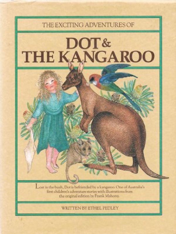 Cover Art for 9780207153860, Compl Adv of Dot & Kangaroo Oe by Ethel Pedley