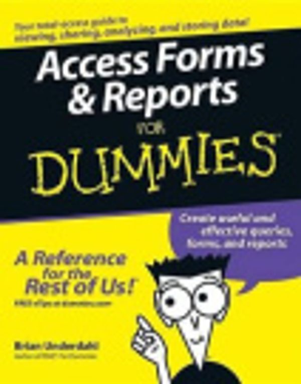 Cover Art for 9780471776260, Access Forms & Reports For Dummies by Brian Underdahl