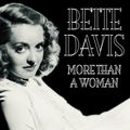 Cover Art for 9780751509403, Bette Davies: More Than A Woman by James Spada