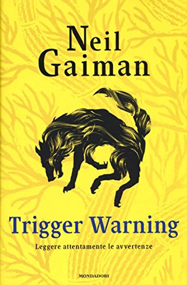 Cover Art for 9788804661764, NEIL GAIMAN - TRIGGER WARNING by Neil Gaiman