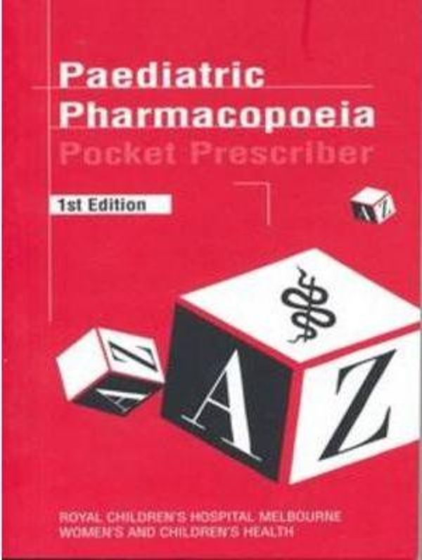 Cover Art for 9780957881556, Paediatric Pharmacopoeia: Pocket Prescriber by Christine Kemp, Jennifer McDowell