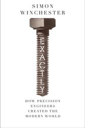 Cover Art for 9780008241766, Exactly! A Brief History of Precision by Simon Winchester