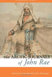 Cover Art for 9781927129746, The Arctic Journals of John Rae by John Rae