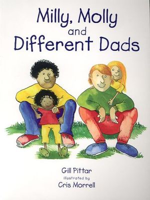 Cover Art for 9781869720216, Milly, Molly and Different Dads by Gill Pittar