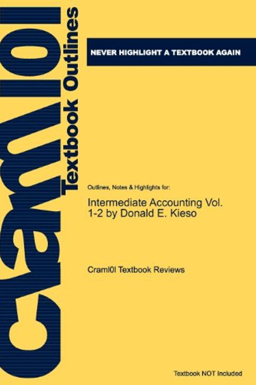 Cover Art for 9781617444692, Outlines & Highlights for Intermediate Accounting Vol. 1-2 by Donald E. Kieso, ISBN by Cram101 Textbook Reviews
