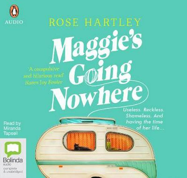 Cover Art for 9780655647768, Maggie's Going Nowhere by Rose Hartley