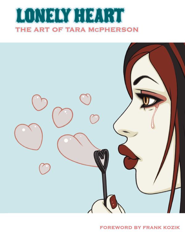 Cover Art for 9781621152415, Lonely Heart: The Art of Tara McPherson Volume 1 by Tara McPherson