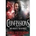 Cover Art for 9780316279451, Confessions of a Murder Suspect by James Patterson, Maxine Paetro