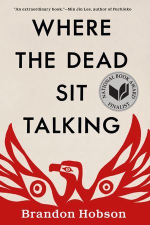 Cover Art for 9781641290173, Where the Dead Sit Talking by Brandon Hobson