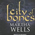 Cover Art for 9781452616339, City of Bones by Martha Wells