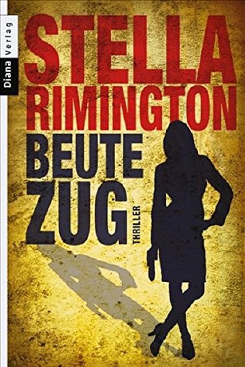 Cover Art for 9783453352667, Beutezug: Thriller by Stella Rimington