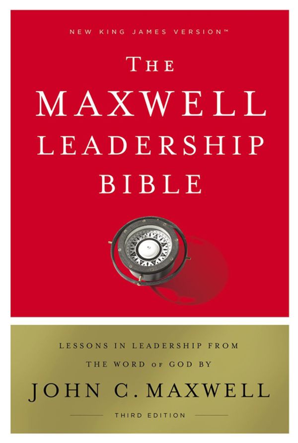 Cover Art for 9780785218548, NKJV, Maxwell Leadership Bible, Third Edition, Hardcover, Comfort Print by John C. Maxwell