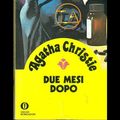Cover Art for 9788804172239, Due mesi dopo by Agatha Christie