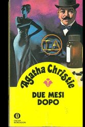 Cover Art for 9788804172239, Due mesi dopo by Agatha Christie