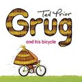 Cover Art for 9780731813988, Grug and His Bicycle by Ted Prior