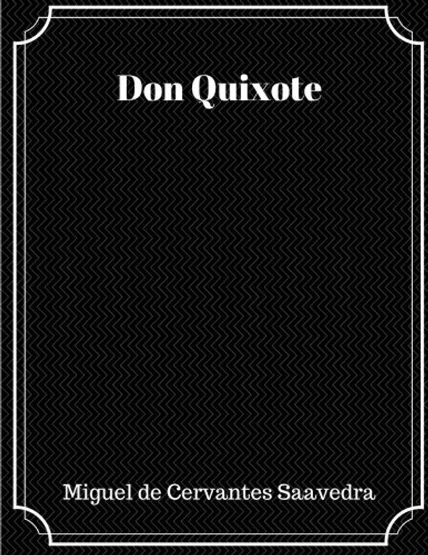 Cover Art for 9781973821267, Don Quixote by Miguel De Cervantes Saavedra