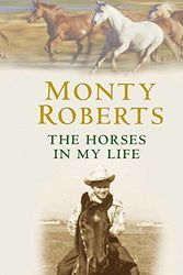 Cover Art for 9780755313433, The Horses in My Life by Monty Roberts